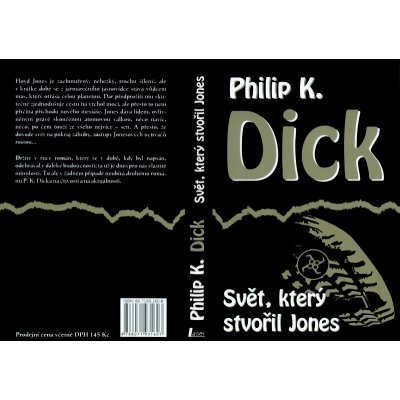 DICK Philip K. Svět, který stvořil Jones