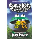 Superkotě a komiksová škola: Perspektivy - Dav Pilkey – Hledejceny.cz