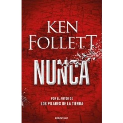 Ken Follett - NUNCA – Hledejceny.cz