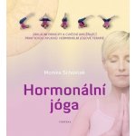 Hormonální jóga - Základní principy a cvičení umožňující praktickou aplikaci hormonální jógové terapie – Zboží Mobilmania