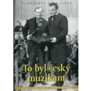 To byl český muzikant DVD