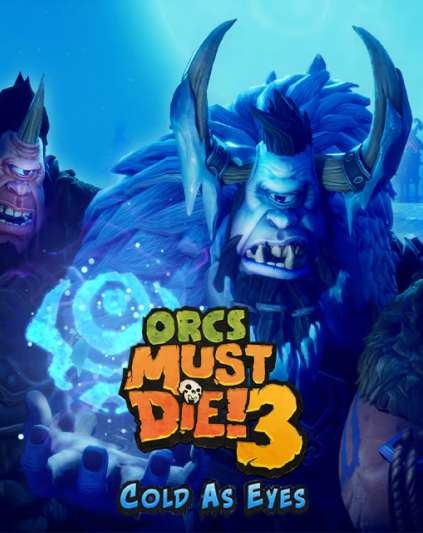 Orcs Must Die! 3 - Cold as Eyes