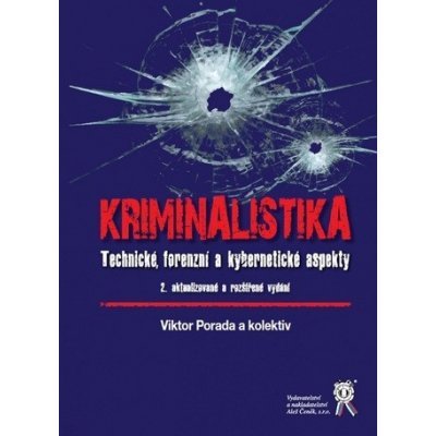 Kriminalistika 2.aktualizované a rozšířené vydání - Viktor Porada – Zboží Mobilmania
