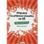 Příprava na přijímací zkoušky na SŠ Matematika - 8letá gymnázia - Petr Husar – Hledejceny.cz