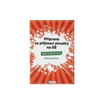 Příprava na přijímací zkoušky na SŠ Matematika - 8letá gymnázia - Petr Husar