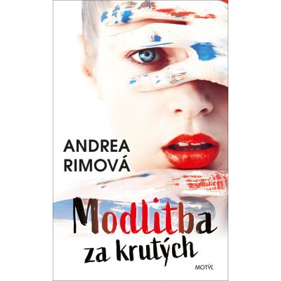 Modlitba za krutých - Andrea Rimová – Hledejceny.cz