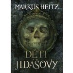 Děti Jidášovy Markus Heitz – Zbozi.Blesk.cz