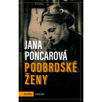 Podbrdské ženy - Jana Poncarová