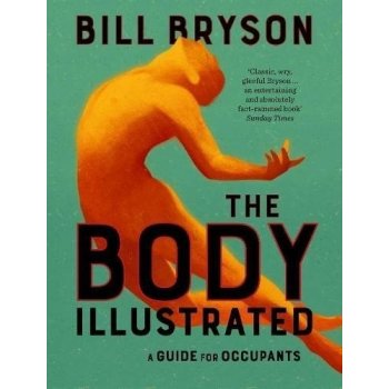 The Body Illustrated - Bill Bryson