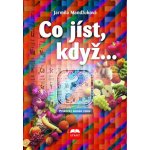 Co jíst, když... - Mandžuková Jarmila – Hledejceny.cz