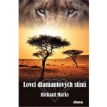 Lovci diamantových stínů - Richard Marks – Hledejceny.cz