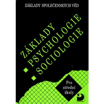 Základy psychologie, sociologie - Základy společenských věd I. - Gillernová Ilona, Buriánek Jiří,