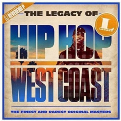 Various - Legacy of Hip-Hop West Coast CD – Zbozi.Blesk.cz