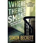 Where There's Smoke - Simon Beckett – Hledejceny.cz