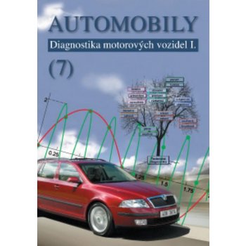 Automobily 7 - Diagnostika motorových vozidel I.
