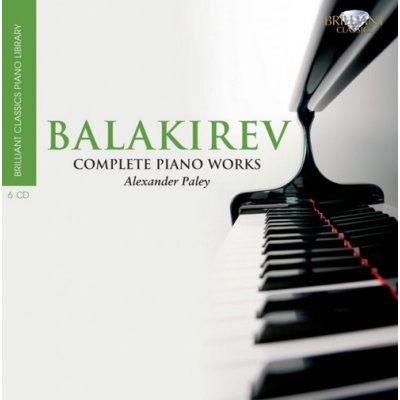 MILY BALAKIREV Complete Piano Works ALEXANDER PALEY CD – Zboží Mobilmania