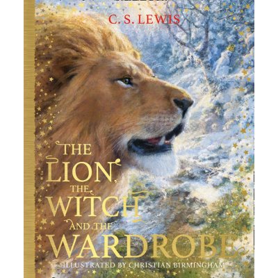 The Lion, the Witch and the Wardrobe - C. Lewis