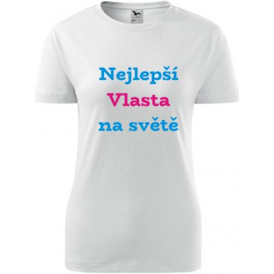 Bílé dámské tričko nejlepší Vlasta na světě tričko se jménem – Hledejceny.cz