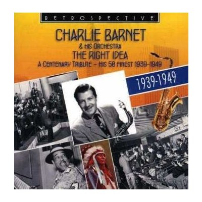 Charlie Barnet And His Orchestra - The Right Idea CD – Hledejceny.cz