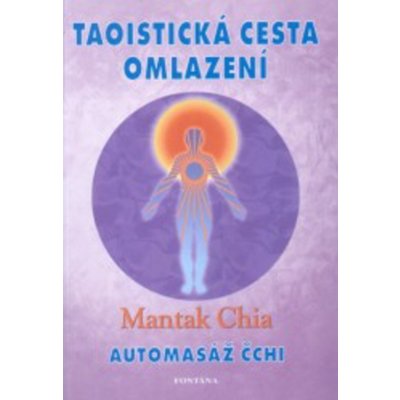 Taoistická cesta omlazení Chia Mantak – Zboží Mobilmania