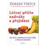 Léčení příčin nadváhy a přejídání - Doreen Virtue – Zboží Mobilmania