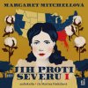 Audiokniha Jih proti Severu I. - Margaret Mitchellová - čte Martina Hudečková