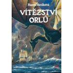 Vítězství orlů. Temeraire 5.díl - Naomi Noviková – Hledejceny.cz