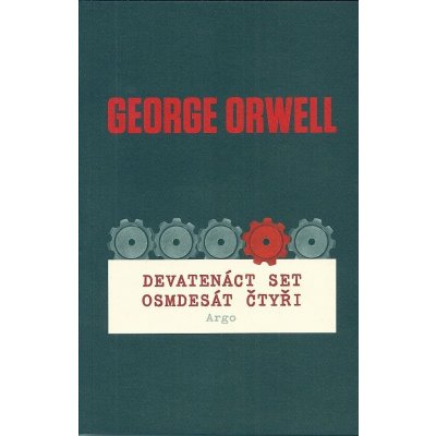 Devatenáct set osmdesát čtyři George Orwell – Hledejceny.cz