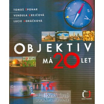 Objektiv má 20 let Šponar,Krejčová,Horáčková