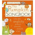 The Pumpkin SONGBOOK   CD - Učte děti anglicky pomocí písniček, obrázků - Barickman Christopher – Hledejceny.cz