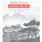 Jaroslav Slovák – Čínu jsem maloval a miloval – Zboží Mobilmania