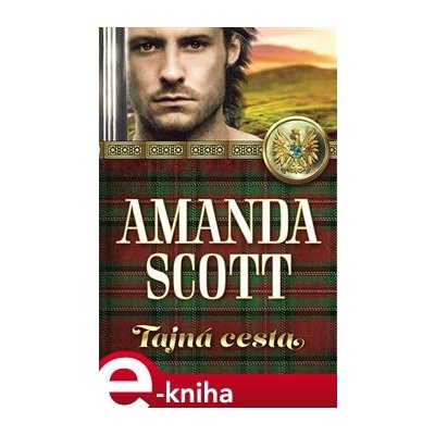 Tajná cesta - Amanda Scott – Hledejceny.cz