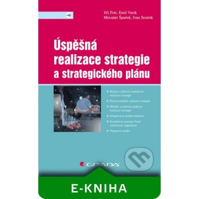 Úspěšná realizace strategie a strategického plánu - Jiří Fotr, Emil Vacík, Miroslav Špaček, Ivan Souček – Hledejceny.cz