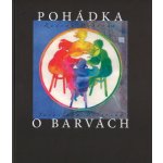 Pohádka o barvách - Radvan Bahbouh – Hledejceny.cz