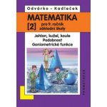 Matematika pro 9. roč. ZŠ - 2.díl (Jehlan, kužel, koule; Podobnost; Goniometrické funkce), 4. vydání – Sleviste.cz