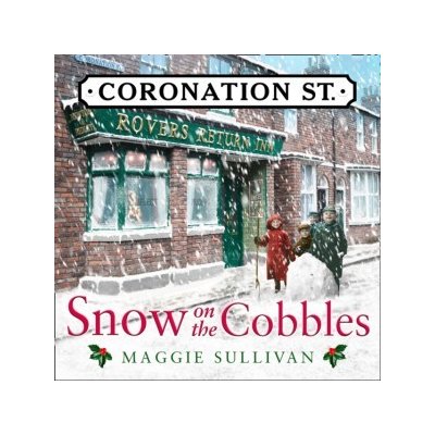 Snow on the Cobbles Coronation Street, Book 3 – Hledejceny.cz