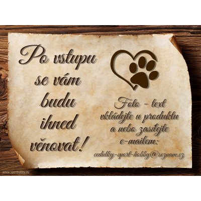 Sport hobby Cedulka Vlastní pes Po vstupu CP1004 15 x 11 cm – Zboží Dáma