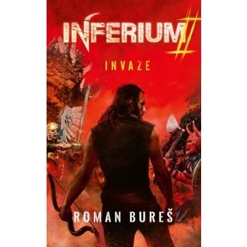 Inferium 2 - Invaze - Bureš Roman