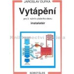 Vytápění pro 3.r. UO instalatér - Dufka J. – Sleviste.cz