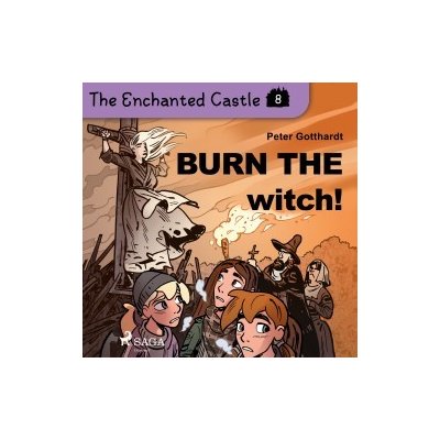 The Enchanted Castle 8 - Burn the Witch! (EN) – Sleviste.cz