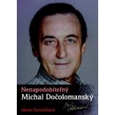 Nenapodobiteľný Michal Dočolomanský