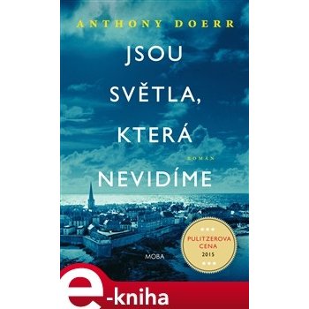 Jsou světla, která nevidíme - Anthony Doerr