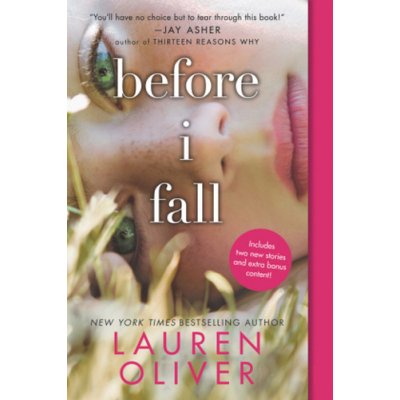 Before I Fall. Wenn du stirbst, zieht dein ganzes Leben an dir vorbei, sagen sie, englische Ausgabe - Lauren Oliver – Zboží Mobilmania