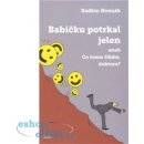 Babičku potrkal jelen aneb co tomu říkáte, doktore?