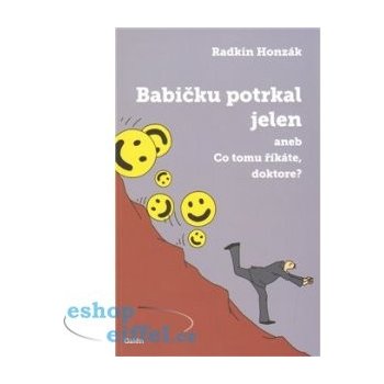 Babičku potrkal jelen aneb co tomu říkáte, doktore?