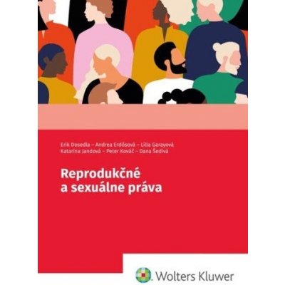 Reprodukčné a sexuálne práva - Erik Dosedla, Andrea Erdősová, Lilla Garayová