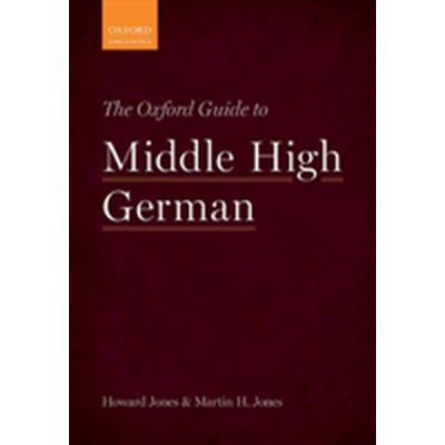 The Oxford Guide to Middle High German – Hledejceny.cz