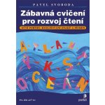 Zábavná cvičení pro rozvoj čtení - Oční pohyby, rozlišování znaků a písmen, Pro děti od 7 let - Pavel Svoboda – Hledejceny.cz
