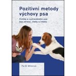 Pozitivní metody výchovy psa – Hledejceny.cz