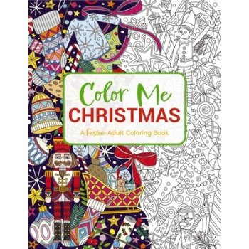 Color Me Christmas: A Festive Adult Coloring Book Cider Mill PressPaperback